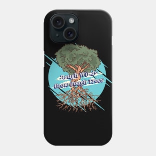 Rough winds grow tough trees inspiring graphic, workout gym hiking fitness motivation quote cartoon, Men Women Phone Case