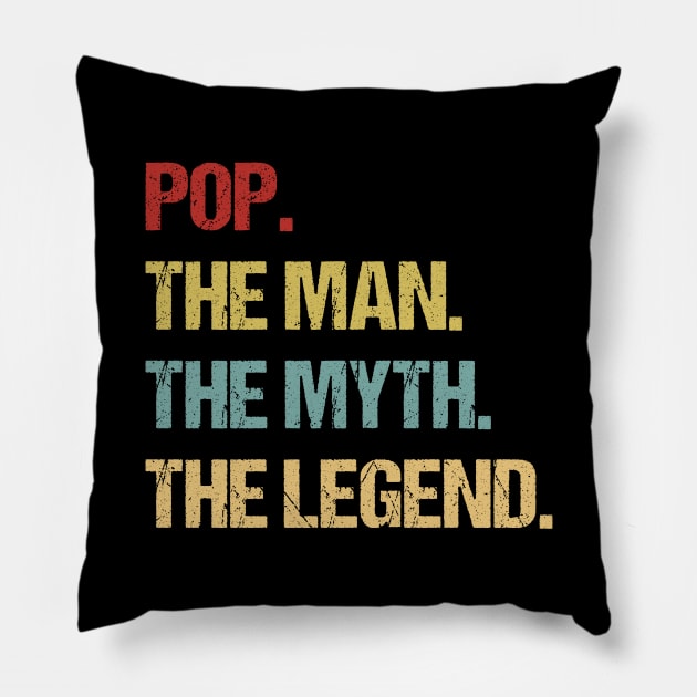 Mens Pop The Man The Myth The Legend design Pillow by KuTees