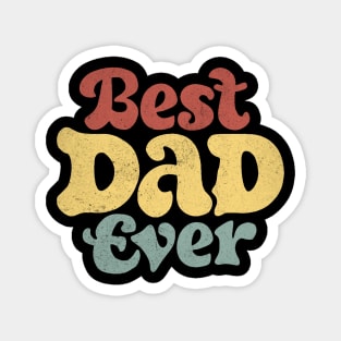 Best Dad Ever Magnet