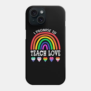 To Teach Love LGBTQ Pride Proud Ally Teacher Phone Case