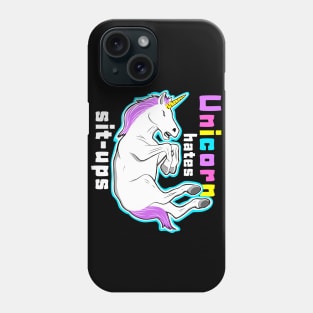 Unicorn hates sit ups Phone Case