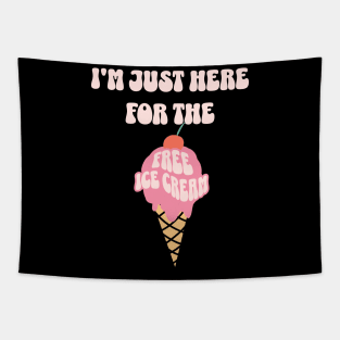 I'm Just Here For The Free Ice Cream Funny Cruise 2023 Tapestry