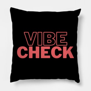 Vibe Check Pillow