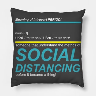 Social Distancing T-Shirt for Introvert Pillow