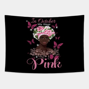 In october we wear pink. African american breast cancer awareness Tapestry