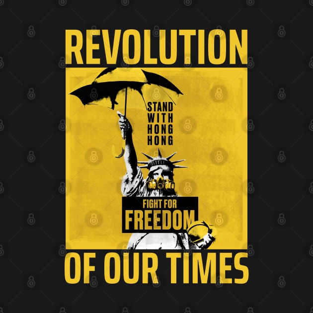 REVOLUTION OF OUR TIMES - FIGHT FOR FREEDOM STAND WITH HONG KONG by ProgressiveMOB