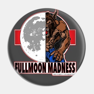 FullMoon Madness Pin