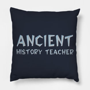 Ancient History Teacher Light Pillow