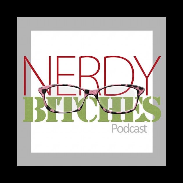 Nerdy Bitches Podcast Main Logo by Nerdy Bitches Podcast