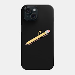 Teachers like you keep our school going! Phone Case