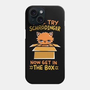 Quantum physics gift for a schrodinger fan Phone Case