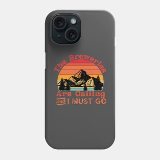 The Breweries Are Calling Phone Case