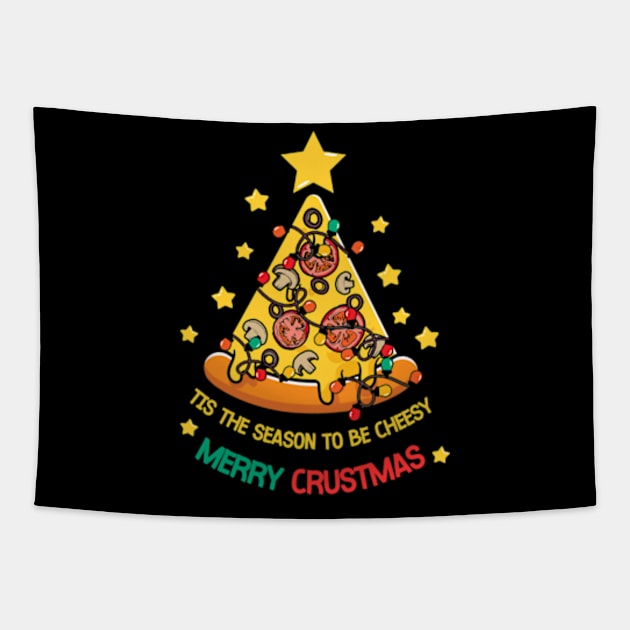 Tis The Season To Be Cheesy - Merry Crustmas Tapestry by WebStarCreative