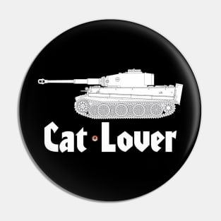 I'm a cat lover! Steel cats... Tiger I Tank Pin