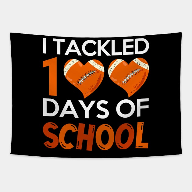 Student Funny Football Fan I Tackled 100 Days Of School Tapestry by PhiloArt