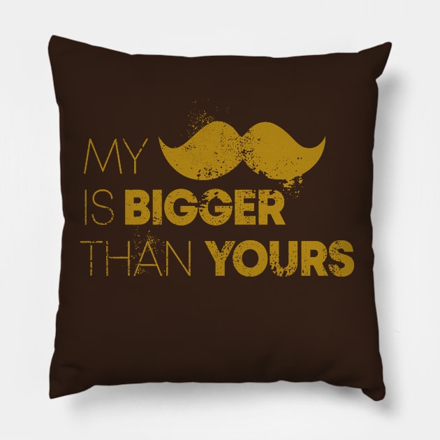 My Mustache Is Bigger Than Yours Pillow by BennyBruise