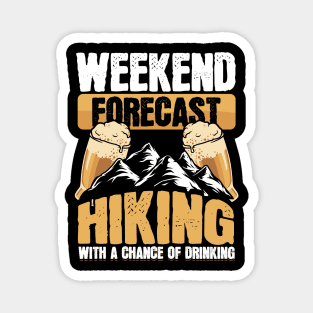 Funny Hiker Weekend Forecast Hiking Beer Drinking Magnet