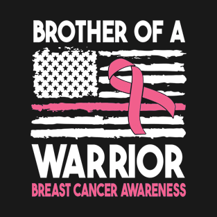 America US Flag Brother Of A Warrior Breast Cancer Awareness T-Shirt