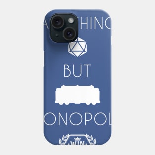 Anything but Monopoly (Dark Shirts) Phone Case