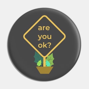 are you ok? Pin