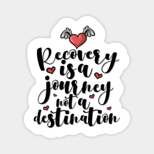 'Recovery Is A Journey' Awesome Family Love Gift Magnet