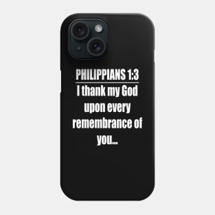Philippians 1:3 King James Version Bible Verse Typography Phone Case