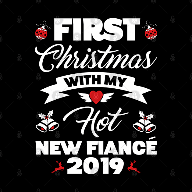 2019 Couple Gift Idea First Christmas With My Hot New Fiance by trendingoriginals