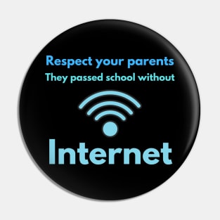 back to school design, Respect your parents. They passed school without Internet Pin