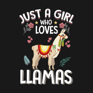 Just A Girl Who Loves Llamas - Llamas  Gifts T-Shirt