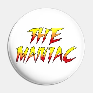 The Maniac Logo Pin