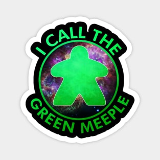 I Call the Green Meeple Magnet