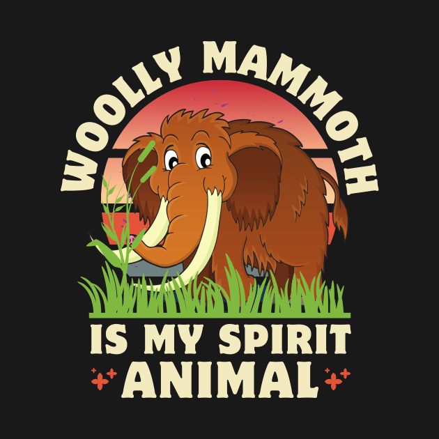 Woolly Mammoth Is My Spirit Animal by Point Shop