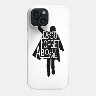 The Breakfast Club Dont You Forget Me Mens Phone Case