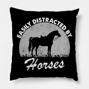 Easily Distracted By Horses - Equestrian Lover Pillow