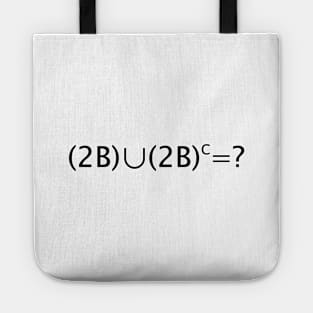 To Be Or Not To Be, That Is The Question (Black Text) Tote