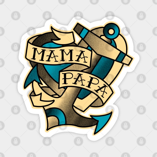 mama papa, anchor and heart with a traditional tattoo style banner Magnet by weilertsen