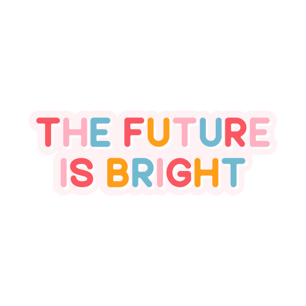 Discover The Future Is Bright T-Shirt