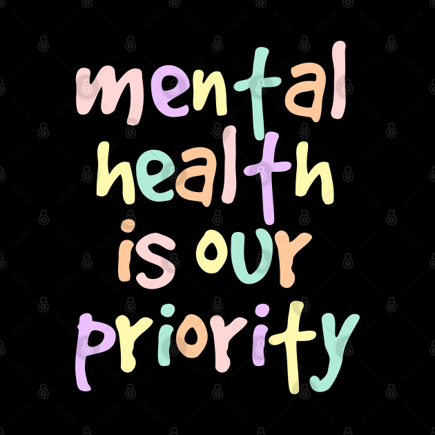 Mental health is our priority by NomiCrafts