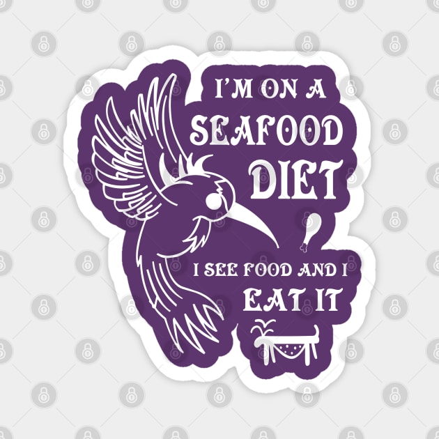 I'm on a seafood diet Magnet by TshopperUSA