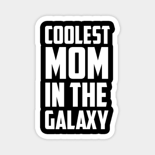 Coolest Mom In the Galaxy White Bold Magnet