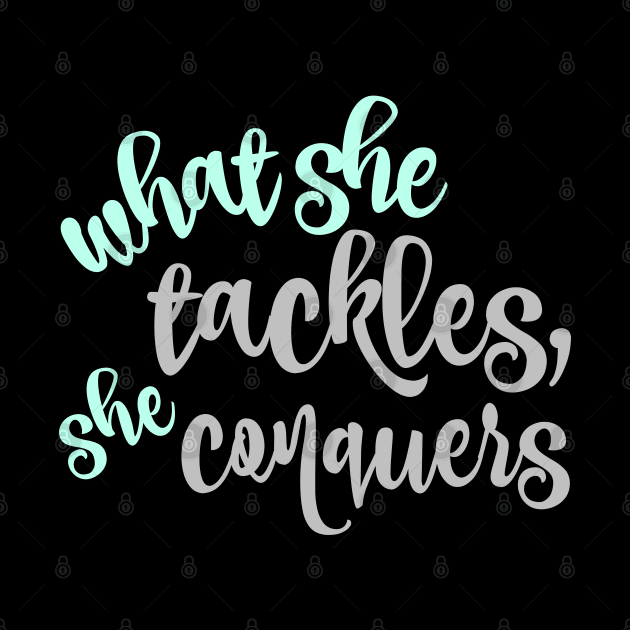 What she tackles, she conquers by StarsHollowMercantile