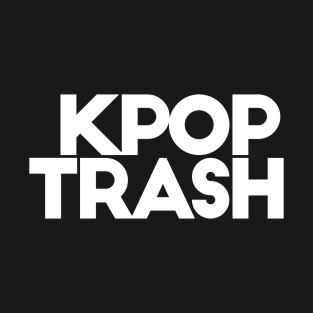 K-Pop Trash T-Shirt