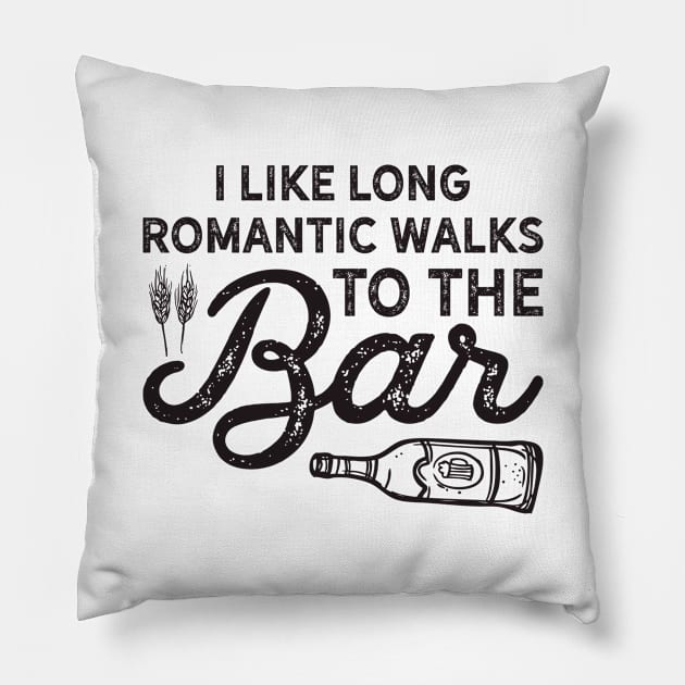 I Like Long Romantic Walks To The Bar Funny Drinking Pillow by teevisionshop