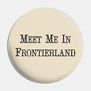 Meet Me In Frontierland Pin