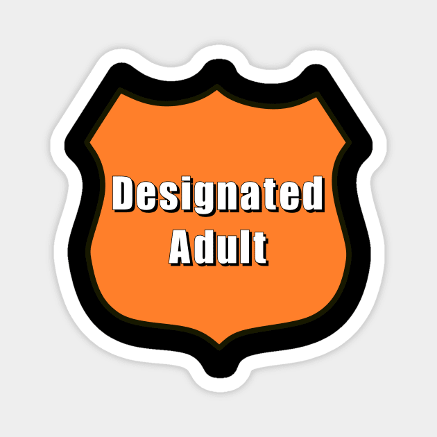 Designated Adult Magnet by Meow Meow Designs