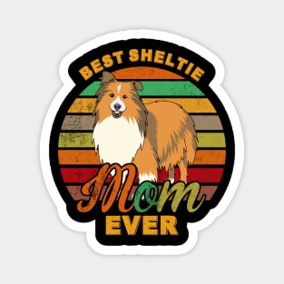 Best Sheltie Mom Ever Magnet