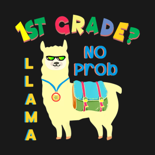 1st Grade No Prob-Llama Llama Tee, First Day Of School Gift T-Shirt