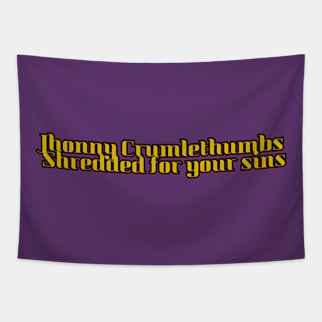 Jhonny Crumlethumbs Died For Your Sins Tapestry by Elvira Khan