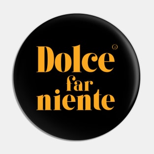 Dolce Far Niente #11 - Slow Vacation Pin