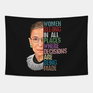 Women Belong In All Places Where Decisions Are Being Made Ruth Bader Ginsburg RBG Tapestry